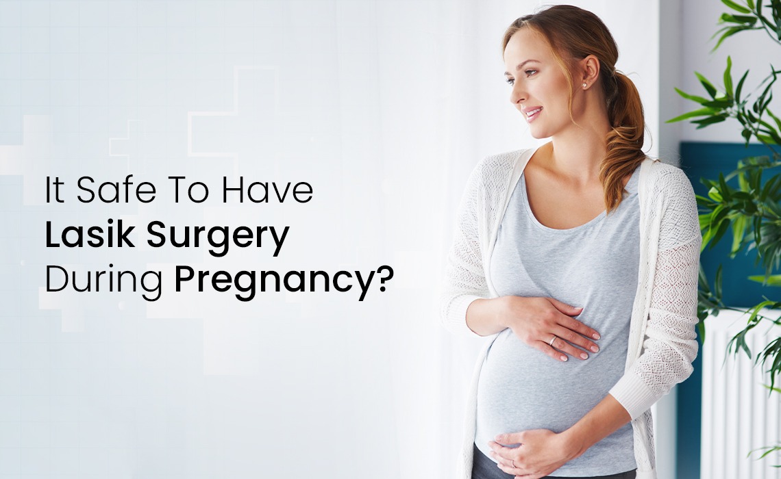 lasik surgery during pregnancy